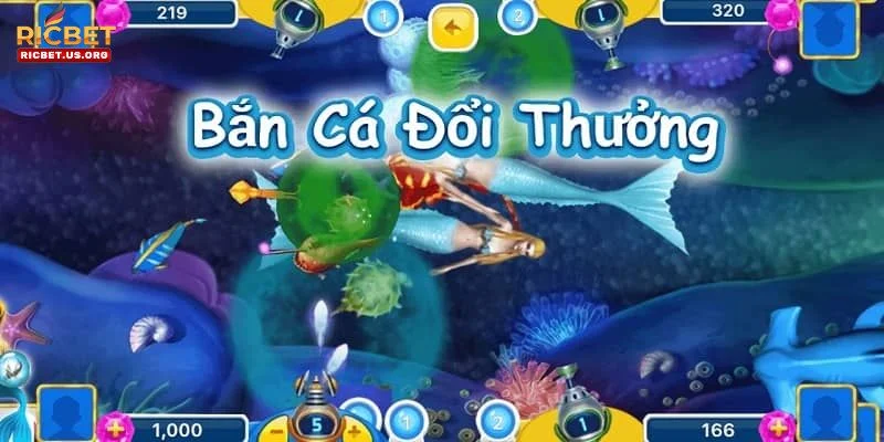 Bắn Cá Đổi Thưởng RICBET Có Gì Hot? Điểm Danh Game HOT