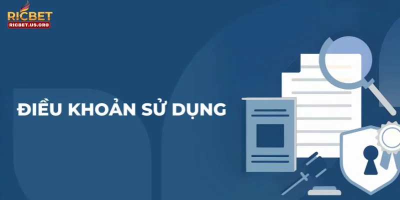 Điều Khoản Sử Dụng RICBET: Cập Nhật Chính Sách Mới 2026