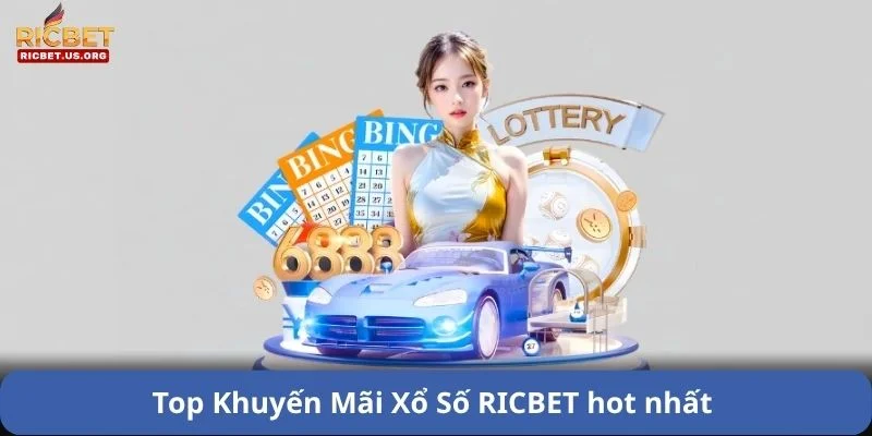 Khuyến Mãi Xổ Số: Chơi Hay Nhận Triệu Phần Quà Từ RICBET